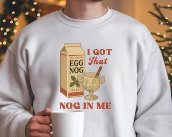 Sudadera navideña con ponche de huevo, Sudadera retro con cuello redondo "I Got That Nog In Me", Sudadera de vacaciones navideñas, Sudadera unisex divertida para las fiestas.