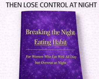 Stop Night Eating, Break Late Night Snacking, Night Eating Workbook, Binge Eating Help, Evening Cravings Printable