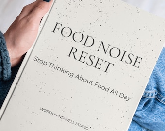 Food Noise Reset, Stop Thinking About Food, Emotional Eating Help, Food Obsession Printable, Weight Loss Mindset Guide