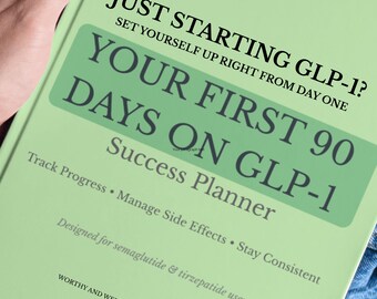 GLP-1 Success Planner, First 90 Days on GLP-1, Semaglutide Planner, Ozempic Tracker Printable, Side Effects Guide