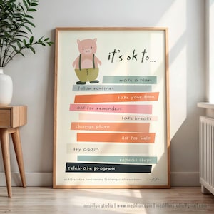 May include: A framed poster with the text "it's ok to..." and a cartoon pig wearing suspenders. The poster lists affirmations such as "make a plan," "take your time," and "celebrate progress." The bottom of the poster includes the text "ocd/executive functioning challenges affirmations."