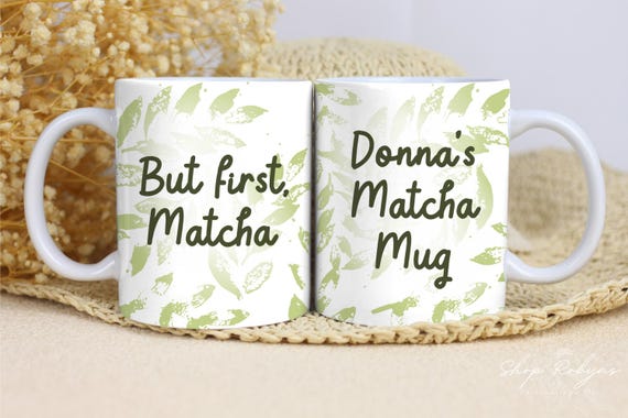 Custom "But First, Matcha" Mug – Personalized Matcha Lover Gift