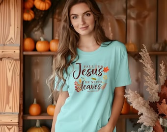 Fall for Jesus He Never Leaves T-Shirt - Matthew 28:20b Christian Fall Tee, Autumn Faith Shirt for Women, Christian Womens Fall T-Shirt