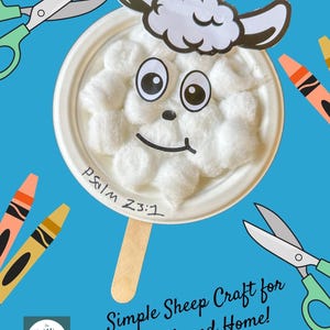May include: A sheep craft made from a paper plate, cotton balls, and a popsicle stick. The sheep has a black and white face and ears. The text "Psalm 23:1" is written on the plate. The image also includes crayons and scissors. The text "Simple Sheep Craft for Church and Home!" is displayed.