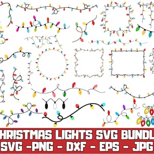 May include: A collection of Christmas light designs in various shapes and arrangements. The image includes string lights, frames, and a Christmas tree shape, all with colorful bulbs. Text at the bottom reads "CHRISTMAS LIGHTS SVG BUNDLE" with file type options.