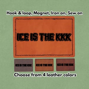Op de afbeelding: Een oranje leren patch met de tekst "ICE IS THE KKK" in zwart. De patch is rechthoekig met een gestikte rand. Hieronder staan drie kleinere patches met dezelfde tekst in verschillende kleuren. Tekst bovenaan zegt "Hook & loop, Magnet, Iron on, Sew on".