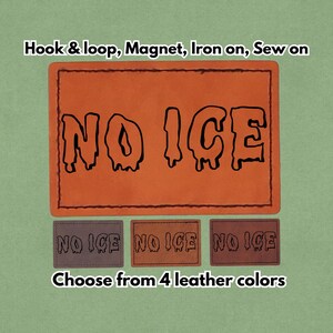 Op de afbeelding: Oranje leren patch met de tekst "NO ICE" in zwart, met een druipend effect. Daaronder drie kleinere patches in verschillende bruintinten, elk met dezelfde tekst. De tekst "Choose from 4 leather colors" staat onderaan. Bevestiging met klittenband, magneet, opstrijkbaar of op te naaien.