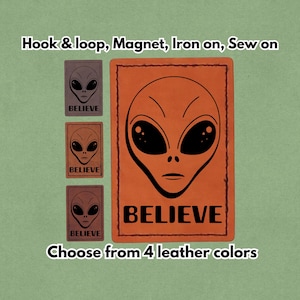 BELIEVE - Leather Patch - Gen Alpha meme - Magnet, Hook and Loop, Iron on and Sew on