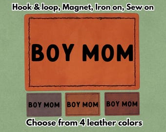 Boy Mom - PU vegan Leather Patch - Available in Magnet, Hook and Loop fastener, Iron on & Sew on