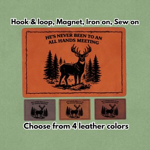 He's Never Been to an All Hands Meeting - PU vegan Leather Patch - Available in Magnet, Hook and Loop fastener, Iron on & Sew on