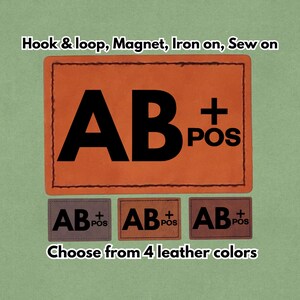 May include: Leather patches displaying the blood type AB+ POS in black. The patches are available in four leather colours. The text "Hook & loop, Magnet, Iron on, Sew on" is at the top, and "Choose from 4 leather colours" is at the bottom.