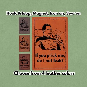 May include: Orange and brown leather patches with a Star Trek-themed design. The patches feature an image of a man smoking a pipe with the text "If you prick me, do I not leak?" and the option to choose from 4 leather colors.