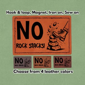 Könnte beinhalten: Orangefarbener rechteckiger Aufnäher mit den Worten "NO ROCK STACKS!" und einer Illustration eines Stiefels, der auf einen Steinhaufen tritt. Der Aufnäher ist in vier Lederfarben erhältlich und kann mit Klettverschluss, Magnet, zum Aufbügeln oder zum Aufnähen befestigt werden.