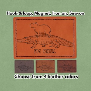 I'm Chill - Leather Meme Patch - Magnet, Hook and Loop, Iron on and Sew on