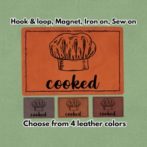 Puede incluir: Parche de cuero naranja con una ilustración de gorro de chef y la palabra "cooked". Incluye opciones de velcro, imán, planchado o cosido. Disponible en 4 colores de cuero.