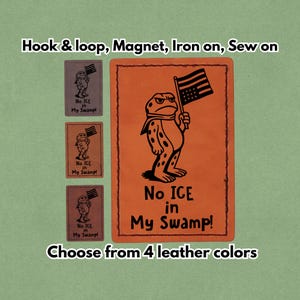 May include: An orange leather patch featuring a cartoon frog holding a flag, with the text "No ICE in My Swamp!". The image also shows three smaller patches and text that reads "Choose from 4 leather colours".