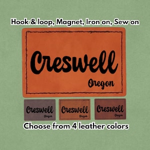 May include: An orange leather patch with the name "Creswell" and "Oregon" in black script. Below are three smaller patches in different colors. Text at the top says "Hook & loop, Magnet, Iron on, Sew on". The bottom text says "Choose from 4 leather colors".