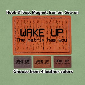 Réveillez-vous, la matrice vous a - Patch en cuir - Aimant, auto-agrippant, thermocollant et cousu