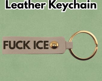 F*CK ICE Keychain White PU Leather Gold Brass Colored Ring Laser Engraved Handmade Activist Protest Gift Key Ring
