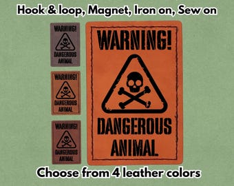Warning! Dangerous Animal - PU vegan Leather Patch - Available in Magnet, Hook and Loop fastener, Iron on & Sew on