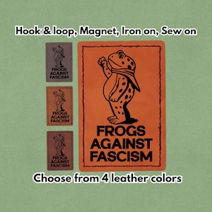 Portland Frogs Against Fascism  - Ice Out - Leather Patch  - Magnet, Hook and Loop, Iron on and Sew on