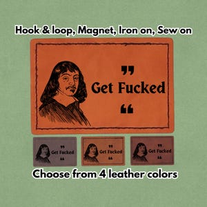 May include: Orange leather patch with a portrait and the text "Get Fucked". Includes options for hook & loop, magnet, iron-on, or sew-on. Available in 4 leather colors.