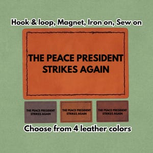 Fredspresidenten slår till igen - Läderlapp - Magnet, kardborreband, stryk- och sy-på