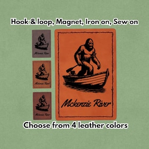 Bigfoot McKenzie River - Leather Bigfoot Meme Patch - Sasquatch fly fishing drift boat- Yeti - Magnet, Hook and Loop, Iron on and Sew on