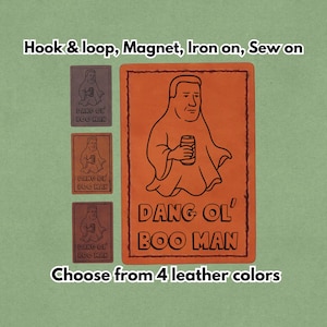 Dang ol' Boo man - Aufnäher aus Leder - mit Magnet, Klettverschluss und Aufnäher