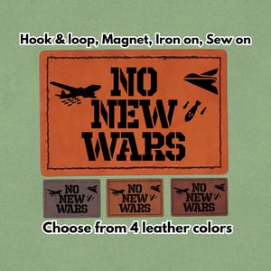 May include: An orange patch with the words "NO NEW WARS" in large black letters, accompanied by airplane and bomb silhouettes. Below, there are three smaller patches in various colours. The text "Choose from 4 leather colours" is also visible.