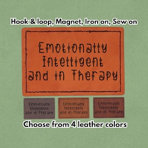 Emotionally Intelligent and in Therapy - Leather Meme Patch - Magnet, Hook and Loop, Iron on and Sew on