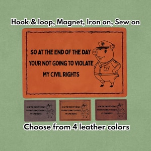 Not going to violate my civil rights - FTP ACAB Leather Meme Patch - Magnet, Hook and Loop, Iron on and Sew on