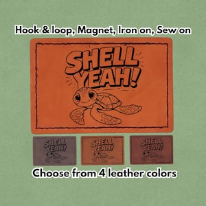 May include: Orange leather patch with a cartoon turtle and the words "SHELL YEAH!". Below are three smaller patches in different colors, also with the turtle design and text. The text "Choose from 4 leather colors" is at the bottom.
