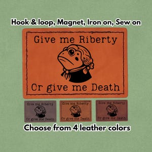 Portland Frog Give me Riberty - Patrick "Hoppity" Henry  - Ice Out - Leather Patch  - Magnet, Hook and Loop, Iron on and Sew on