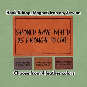 Borde ha betalat oss tillräckligt för att leva - Läderlapp - Magnet, kardborreband, stryk- och sy-på
