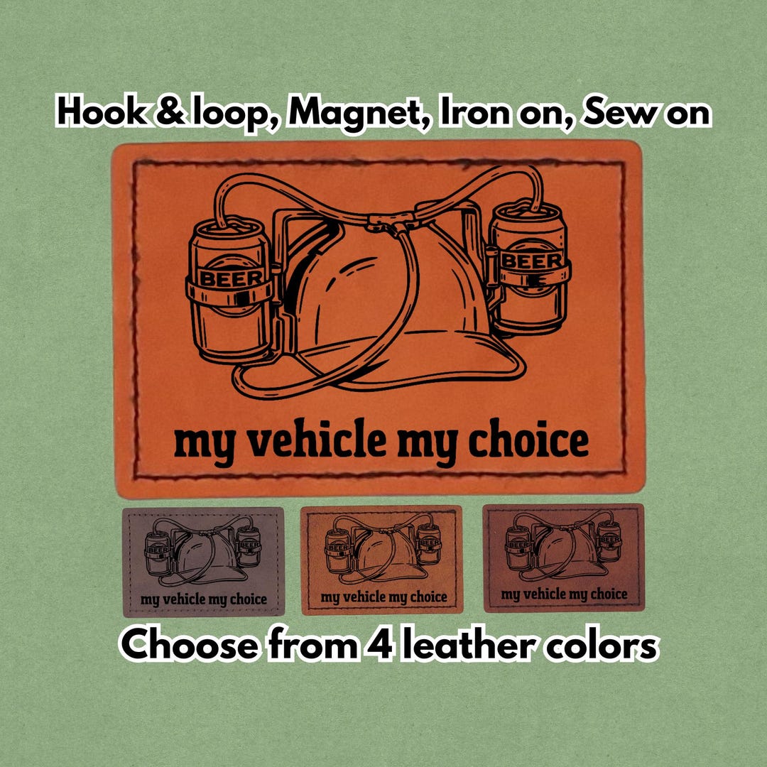 My Vehicle My Choice - Leather Meme Patch - Magnet, Hook and Loop, Iron ...