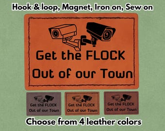 Get the FLOCK out of our town - PU vegan Leather Patch - Available in Magnet, Hook and Loop fastener, Iron on & Sew on