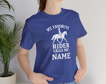 Camiseta "Mi jinete favorito me llama (nombre)" - Camiseta para padres de caballos