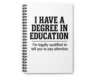 Cuaderno de espiral para profesor sarcástico – 'Licenciatura en Educación', Regalo divertido