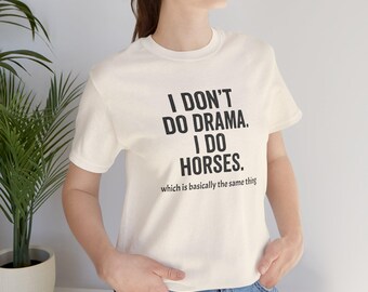 Camiseta "I Do Horses" / Regalo divertido para amantes de los caballos