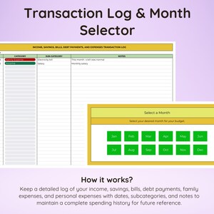 May include: A digital financial planning tool with the title "Transaction Log & Month Selector." It features a detailed transaction log and a month selection tool. The image includes text explaining how to track income, expenses, and savings.