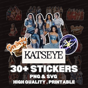 May include: A collection of stickers featuring a pop group, with the text "KATSEYE" and "30+ STICKERS PNG & SVG HIGH QUALITY . PRINTABLE". The stickers showcase the group in various poses and outfits.