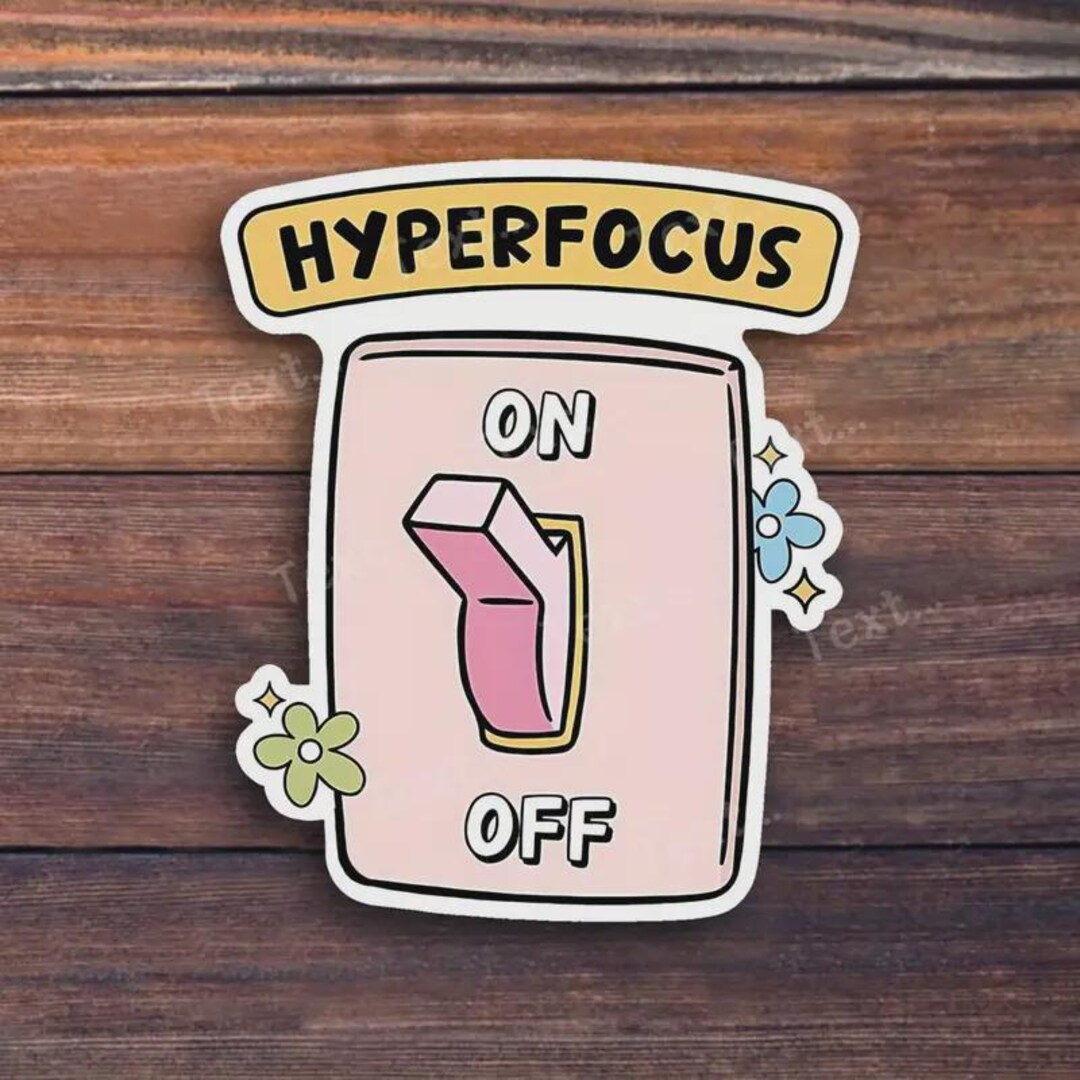 Hyperfocus ADHD Sticker | Funny Sticker for Neurodivergence | Mental ...