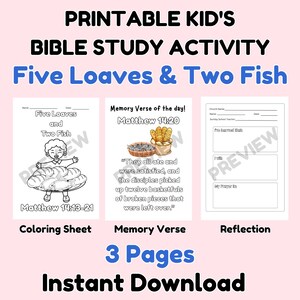 May include: A printable Bible study activity for children, featuring three pages. The pages include a colouring sheet with "Five Loaves and Two Fish," a memory verse from Matthew 14:20, and a reflection page. The product is an instant download.