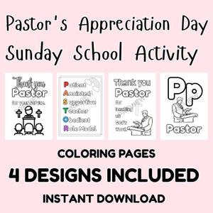 May include: A pink background with the text "Pastor's Appreciation Day Sunday School Activity." Four coloring page designs are shown, with the phrases "Thank you Pastor" and "Pastor." The text "COLORING PAGES" and "4 DESIGNS INCLUDED" are also visible.