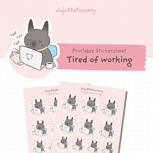 May include: Printable sticker sheets featuring a cartoon cat working on a laptop with the text "Tired of working." The stickers have a pink background with a grid pattern and the "JujuStationery" logo.