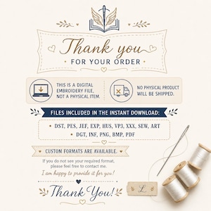 May include: A digital embroidery file information card featuring the text Thank you for your order, a list of included file formats like DST, PES, and JEF, a sewing needle, and three spools of white thread on a light cream background.