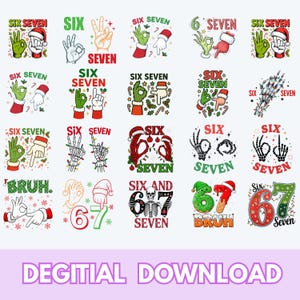 Puede incluir: Una colección de diseños de descarga digital que presentan los números seis y siete, a menudo mostrados con gestos con las manos. Los diseños incorporan elementos festivos como gorros de Papá Noel y bastones de caramelo, algunos con manos de esqueleto. También se incluye la frase "BRUH".