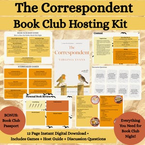 May include: A digital book club hosting kit with the title "The Correspondent" and the author's name, Virginia Evans. The kit includes a host guide, icebreaker games, discussion questions, and a book club passport. The design is in shades of yellow and orange.
