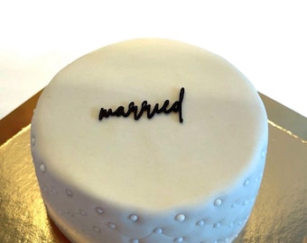 Acrylic cake topper with "married" lettering - personalization possible